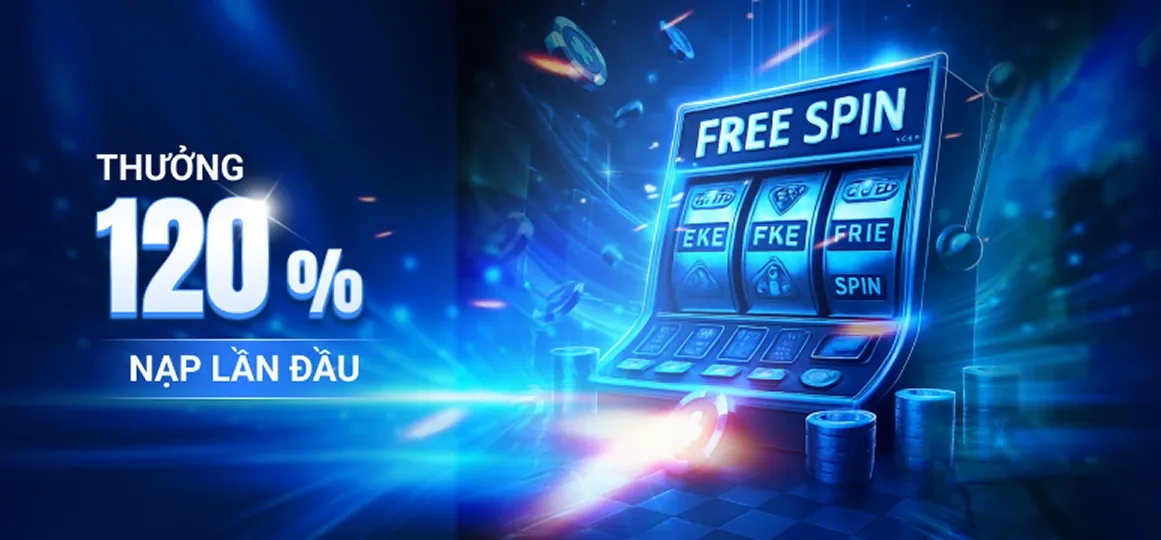 Thưởng 120% lên đến 8,000,000 VNĐ